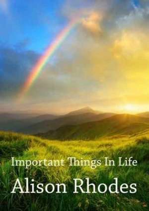 Important Things In Life de Alison Rhodes