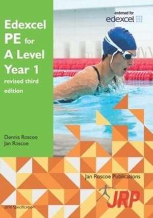 Edexcel PE for A Level Year 1 revised third edition de Dennis Roscoe