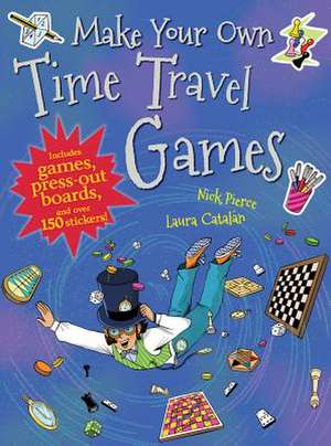 Make Your Own Time Travel Games de Nick Pierce