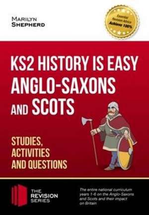 How2Become: KS2 History is Easy: Anglo-Saxons and Scots (Stu de How2Become