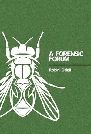 A Forensic Forum de Robin Odell