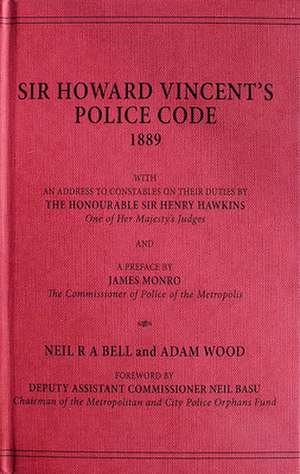 Howard Vincent's Police Code, 1889 de Neil Bell