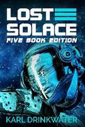 Lost Solace Five Book Edition de Karl Drinkwater