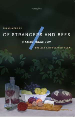 Of Strangers and Bees de Hamid Ismailov