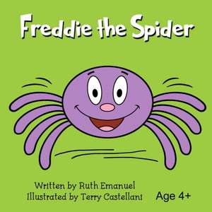 Freddie the Spider de Ruth Emanuel