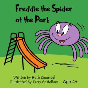 Freddie the Spider at the Park de Ruth Emanuel