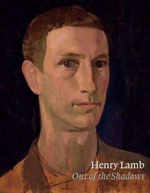 Henry Lamb: Out of the Shadows de Harry Moore-Gwyn