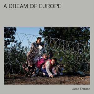 A Dream of Europe de Jacob Ehrbahn