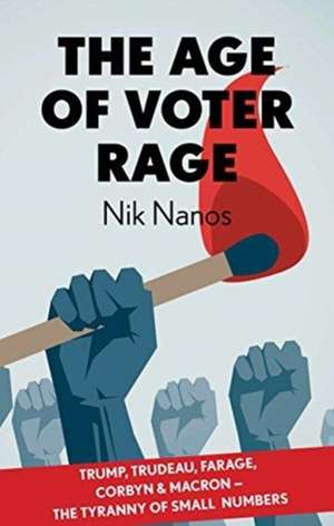 The Age of Voter Rage de Nik Nanos