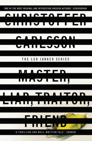 Master, Liar, Traitor, Friend de Christoffer Carlsson