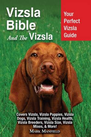 Vizsla Bible And the Vizsla de Mark Manfield