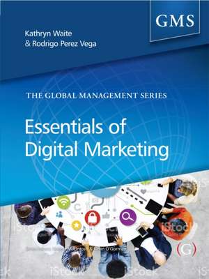 Essentials of Digital Marketing de Kathryn Waite