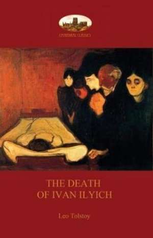 The Death of Ivan Ilyich de Leo Nikolayevich Tolstoy