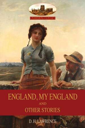 ENGLAND, MY ENGLAND And Other Stories de D. H. Lawrence