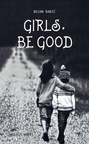 Girls, be Good de Bojan Babi¿