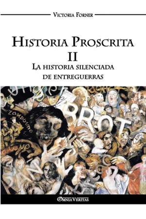 Historia Proscrita II de Victoria Forner