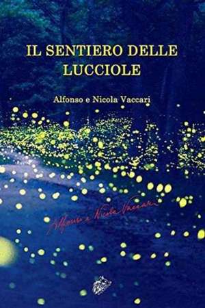 IL SENTIERO DELLE LUCCIOLE de Alfonso Vaccari