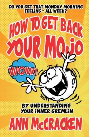 How to get back your MoJo de Ann Mccracken