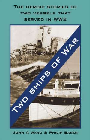 Two Ships of War de John A Ward