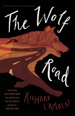 The Wolf Road de Richard Lambert