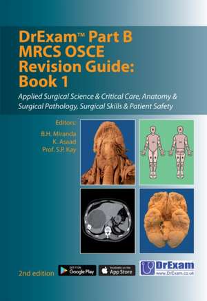 DrExam Part B MRCS OSCE Revision Guide: Book 1 de B. H. Miranda