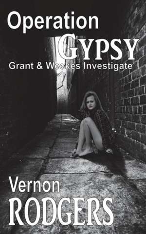 Operation Gypsy de Vernon Rodgers