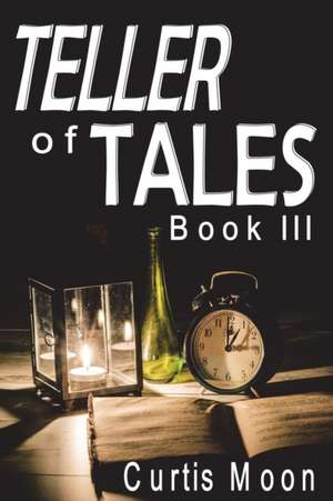 Teller Of Tales de Curtis Moon