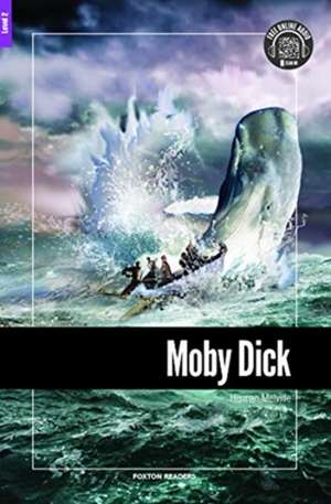 Moby Dick - Foxton Reader Level-2 (600 Headwords A2/B1) with free online AUDIO de Herman Melville