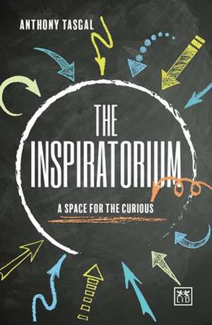 The Inspiratorium: A Space for the Curious de Anthony Tasgal