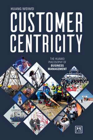 Customer Centricity de Weiwei Huang