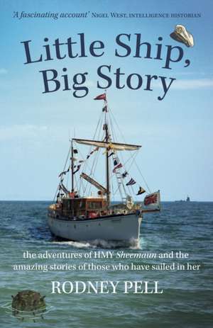 Little Ship, Big Story de Rodney Pell