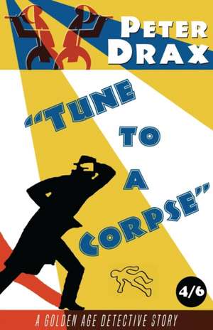 Tune to a Corpse de Peter Drax