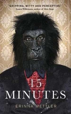 Fifteen Minutes de Erinna Mettler