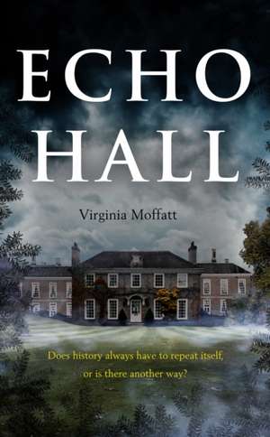 Moffatt, V: Echo Hall de Virginia Moffatt