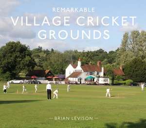 Remarkable Village Cricket Grounds books-express.ro