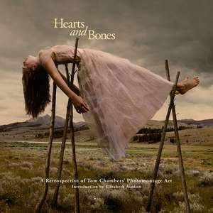 Hearts and Bones: A Retrospective of Tom Chambers' Photomontage Art de Tom Chambers