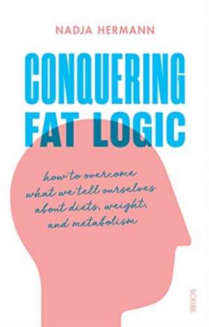 Conquering Fat Logic de Nadja Hermann