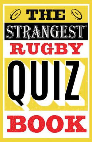 The Strangest Rugby Quiz Book de John Griffiths