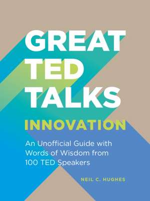 Great TED Talks: Innovation de Neil C. Hughes