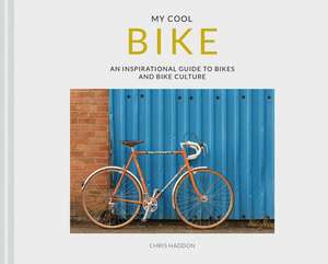 My Cool Bike de Chris Haddon