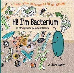 Hi I'm Bacterium de Chana Gabay