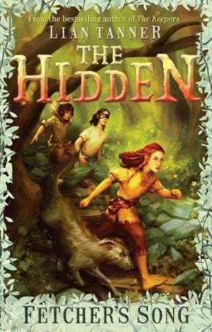 Tanner, L: The Hidden Series 3 de Lian Tanner