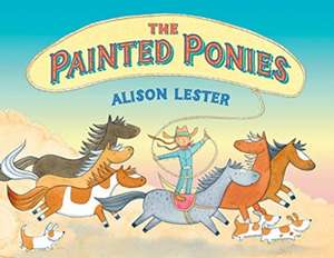 Lester, A: The Painted Ponies de Alison Lester