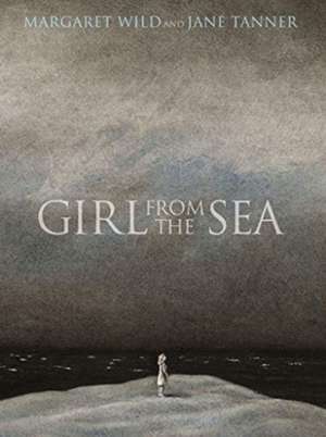 Girl from the Sea de Margaret Wild