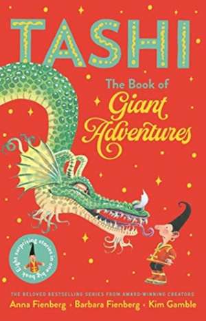 The Book of Giant Adventures: Tashi Collection 1 de Anna Fienberg