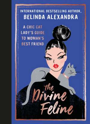 The Divine Feline de Belinda Alexandra