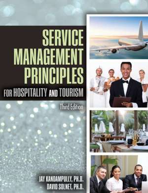 Service Management Principles for Hospitality & Tourism de David Solnet