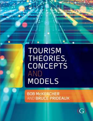 Tourism Theories, Concepts and Models de Bob Mckercher