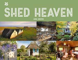 Shed Heaven de Anna Groves