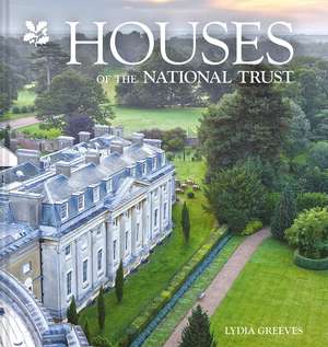 Houses of the National Trust de Lydia Greeves